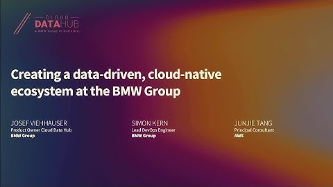 AWS re:Invent 2019: Creating a data-driven, cloud-native ecosystem at BMW Group (AUT306)