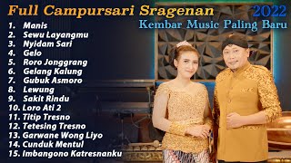 FULL ALBUM CAMPURSARI TERBARU SRAGENAN 2022 GAYENG LAGU MANIS LEWUNG GELO