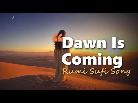 When You're in a Dark Time, Listen to This | Light Returns in the Morning | Rumi Sufi Song