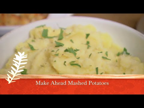 MAKE AHEAD MASHED POTATOES