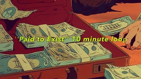 Paid to Exist Extended Version (Slowed/reverbed) (subliminal for money) brux xtn