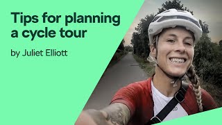 5 Tips on Planning a Cycle Tour with @JulietElliottsChannel