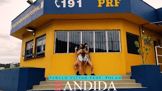 Pabllo Vittar feat. POCAH - BANDIDA - (Coreografia) Dance Vídeo