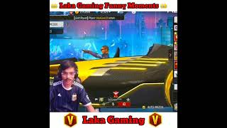 Laka Gaming Lol Funniest Moment ?shorts viral freefireshorts lakagaming