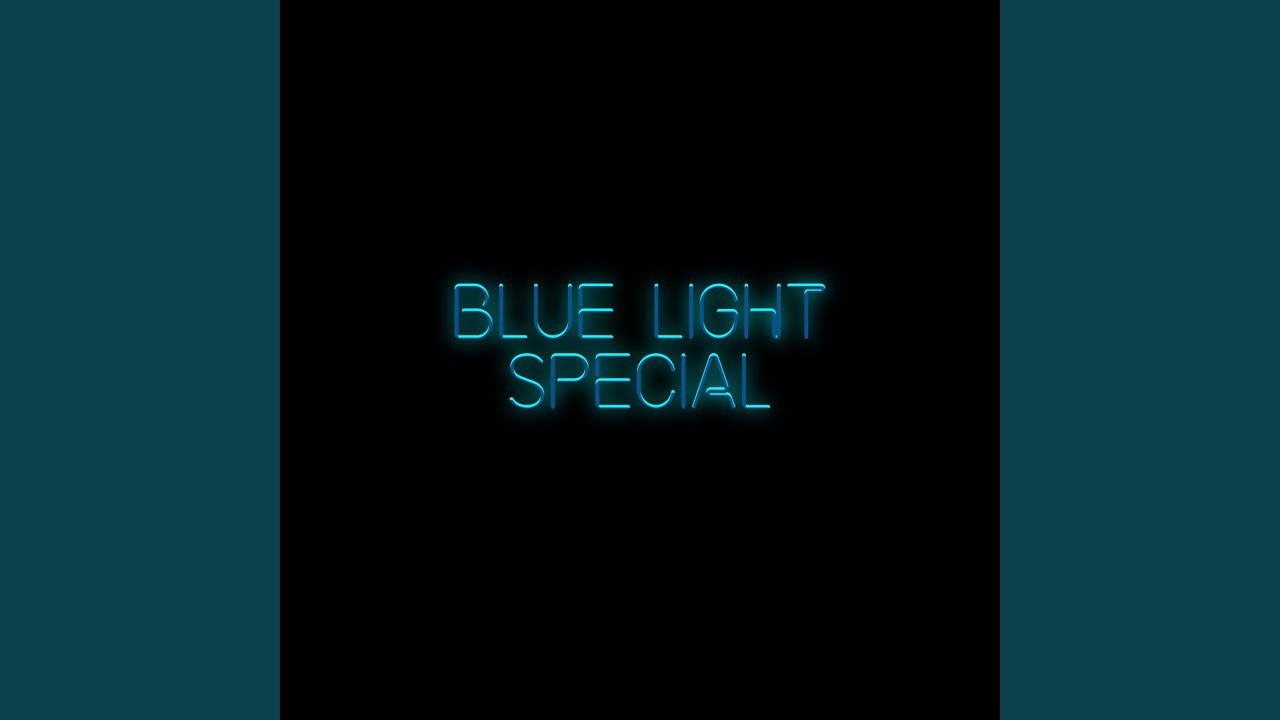 Watch Blue Light Special on YouTube