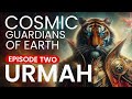 COSMIC GUARDIANS: The URMAH and Their STARSEEDS (Episode Two)