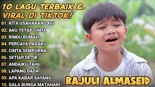 TOP 10 LAGU TERHITS DARI RAJULI ALMASEID 2025! FULL ALBUM TERBARU