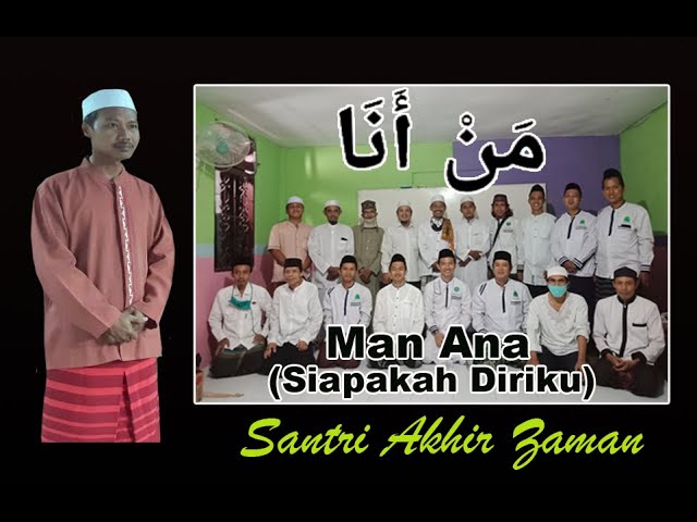 MAN ANA (Cover Lyric) || SANTRI AKHIR ZAMAN || MAJELIS TA'LIM AN-NUR class=