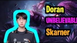 Doran UNBELIEVABLE Skarner in Challenger KOREA