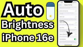 How to Enable Auto Brightness on iPhone 16e (Adjust it & Fix)