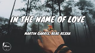 In The Name Of Love - Martin Garrix & Bebe Rexha (Lyrics)