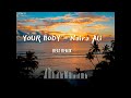 Your Body - Naira Ali