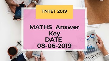 TNTET 2019 - DATE 08-06-2019 - MATHS Answer Key