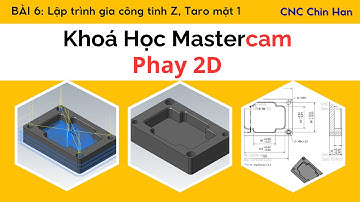 Bài 6 (Phần 1)🔥 Sai 1 bước này, dao taro gãy ngay! – Mastercam bạn phải xem trước khi chạy máy