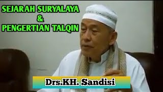 Drs. KH.Sandisi || Sejarah Suryalaya dan Pengertian Talqin