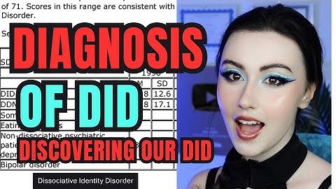 ONZE DID-DIAGNOSE | Hoe we ontdekten dat we een dissociatieve identiteitsstoornis hebben | Dissoc...