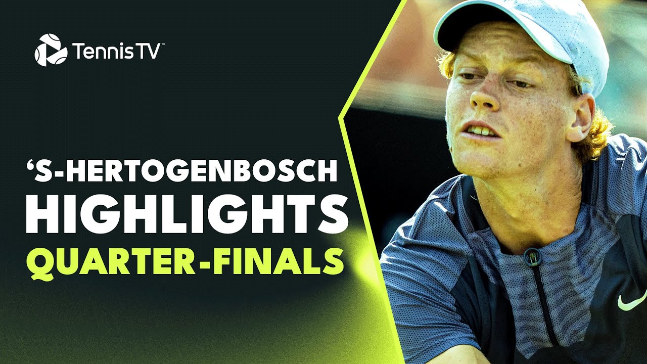 Sinner Faces Ruusuvuori; De Minaur and More Feature s-Hertogenbosch 2023 Highlights Quarter-Finals