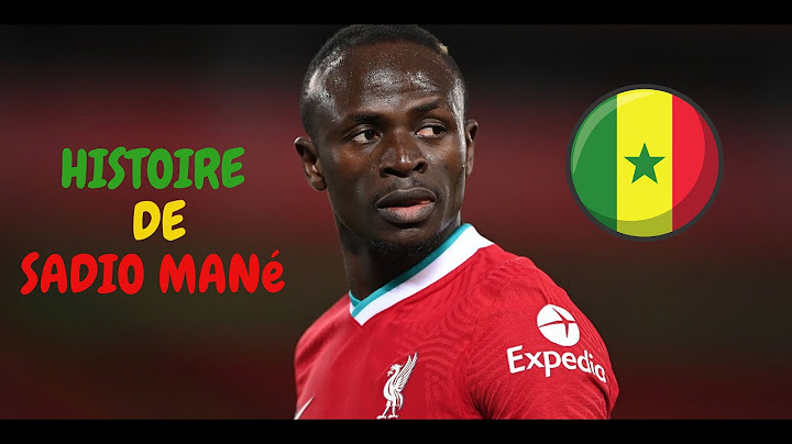 Histoire de Sadio Mané - DEBUT/GALERES /SUCCES