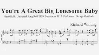 Richard Whiting : You're A Great Big Lonesome Baby (1917)