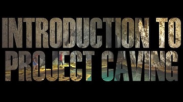 Getting Started Caving - Introduction to Project Caving