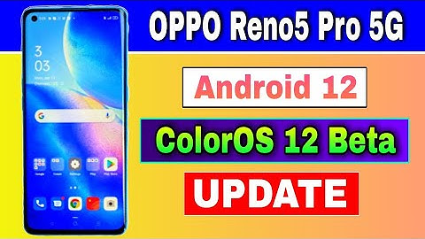 OPPO Reno 5 Pro 5G gets Android 12 based ColorOS 12 Open Beta Update