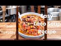 Taco Soup 🍲 #cookingvideo #cookingonabudget