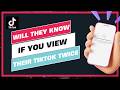 Will Someone Know If You View Their TikTok Twice !