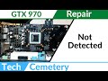 EVGA GTX 970 SC Repair - Not detected