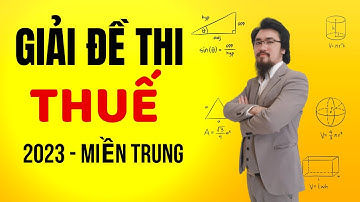 Giải Đề Thi Công Chức Thuế 2023 Miền Trung