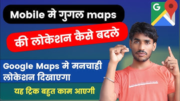 Google Map me Location Change Kaise Kare || Mobile Fake Location Change || Hide Real Location
