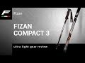 Ultra light fizan compact trekking poles  reviewed after breaking them