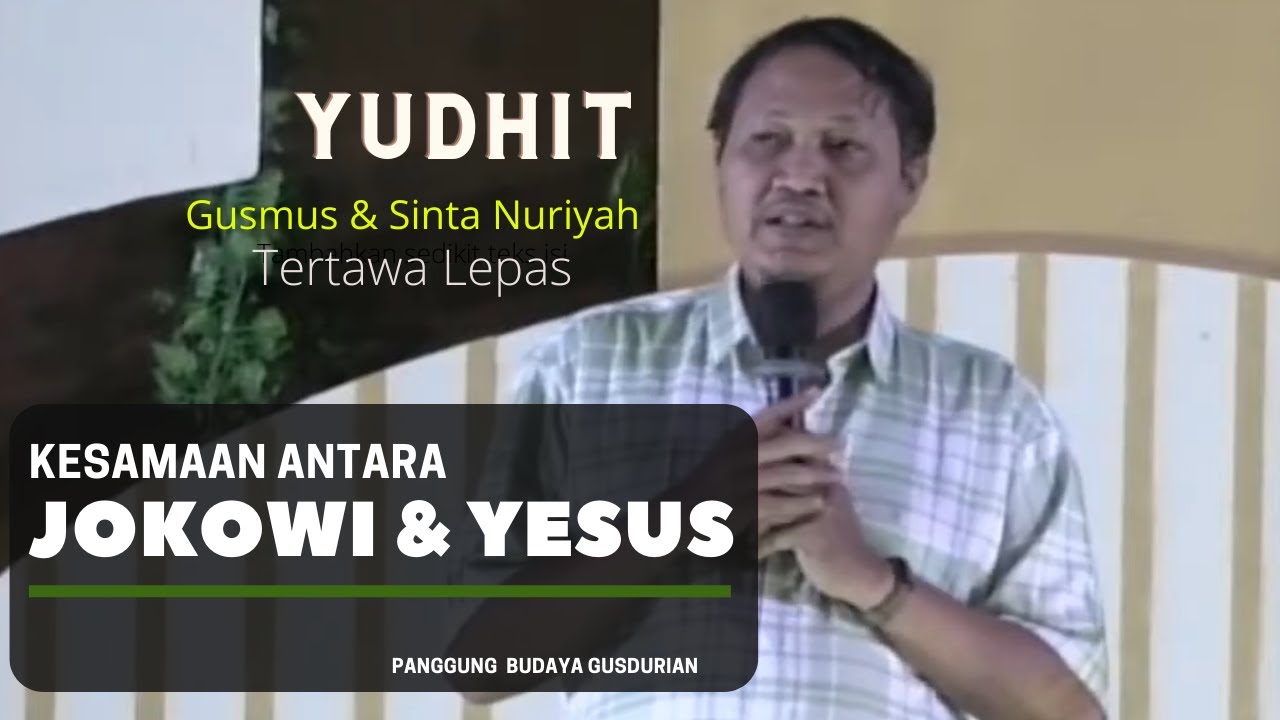 Jokowi dan Yesus Punya Persamaan II Yudhit Bikin Para Kiai dan Ribuan Gudurian Pecah II