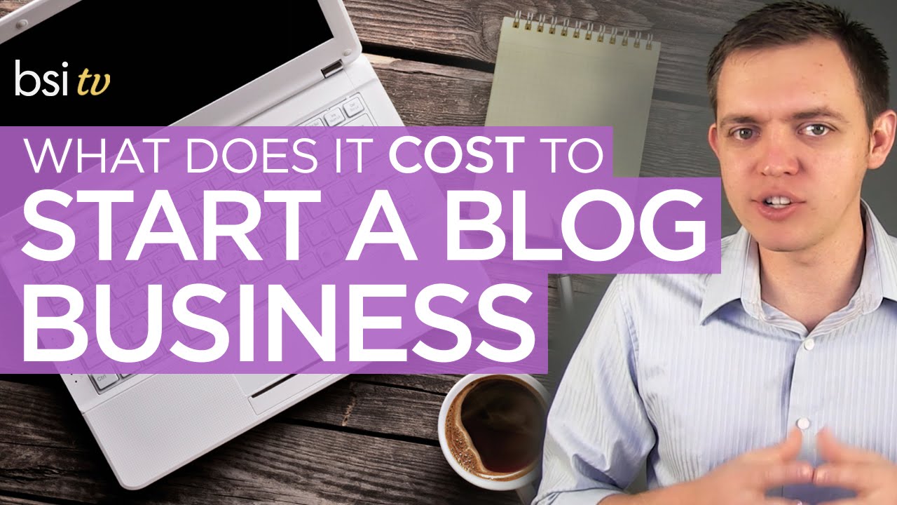What Does It Cost To Start A Blog Business Your First Year YouTube