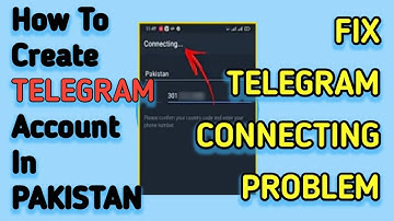 How To Create Telegram Account In Pakistan | HOW TO FIX TELEGRAM CONNECTING PROBLEM