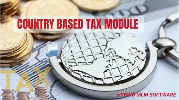 Training video for Country based Tax module in mlm software|mlm|Multi level marketing software | MLM