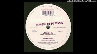 Foremost Poets - Pressin On (Dismal Future Mix Part 3) [GIGOLO 41]