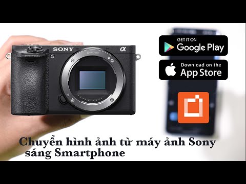 Hướng dẫn chuyển hình từ máy ảnh Sony sang smartphone