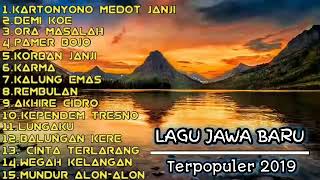 15 Lagu Jawa Terpopuler 2019 | Paling Hits Saat Ini|Full Album |