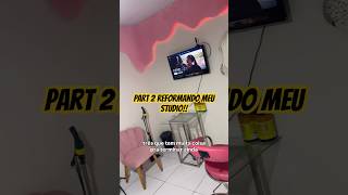 Part 2 reformando meu studio curte e comenta para part 3 #explore #viral #reforma