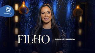Filho l  Gislane Ferreira (Clipeoficial)