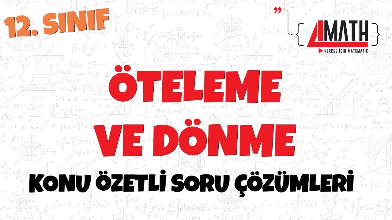 Öteleme ve Dönme - Konu Özetli Soru Çözümleri