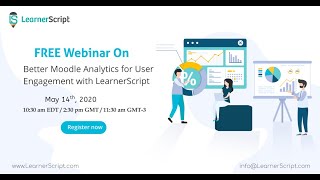 Better Moodle Analytics For User Engagement With LearnerScript || WEBINAR