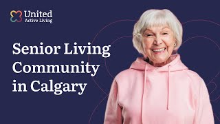 United Active Living - Vibrant Retirement Living Communities in Calgary