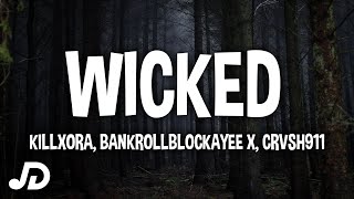 Killxora, bankrollblockayee, crvsh911 - Wicked (Lyrics) "My life a movie just wait on" (TikTok Song)