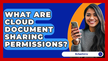 What Are Cloud Document Sharing Permissions? - Be App Savvy