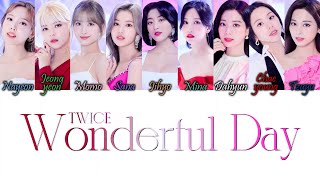 TWICE (トゥワイス) -  Wonderful Day Kan/Rom/Eng Color Coded Lyrics