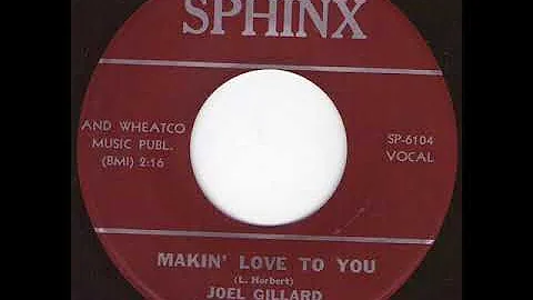 JOEL GILLARD  -  Makin love to you