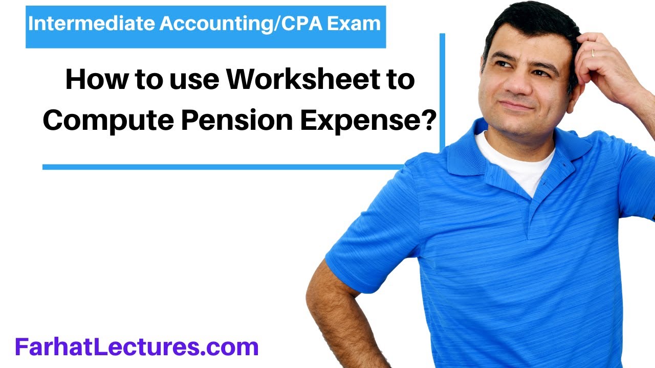 Using Pension Worksheet to Compute Pension Expense. - YouTube