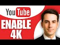 How to Enable 4K In YouTube