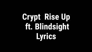 Crypt - Rise Up ft. Blindsight Lyrics